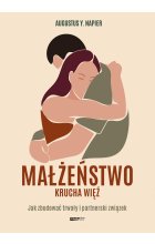 Małżeństwo. Krucha więź