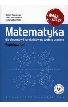 Matematyka dla studentów i kandydatów na wyższe uczelnie repetytorium  +  cd