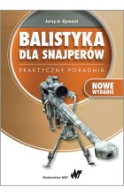 Balistyka dla snajperów. Praktyczny poradnik