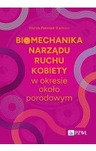 Biomechanika narządu ruchu kobiety w okresie okołoporodowym.
