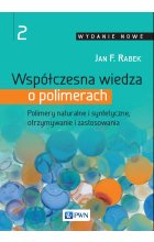 Współczesna wiedza o polimerach Tom 2