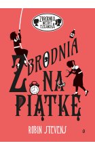 Zbrodnia na piątkę. Zbrodnia niezbyt elegancka, tom 9