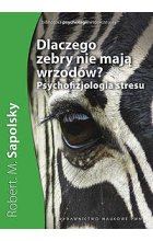 Dlaczego zebry nie mają wrzodów? Psychofizjologia stresu.