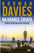 Na krańce świata. Podróż historyka przez historię