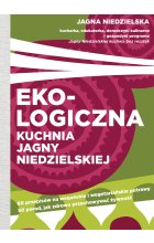 Ekologiczna kuchnia Jagny Niedzielskiej