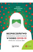 Bezpieczeństwo personelu medycznego w dobie COVID-19 według zasad EBM