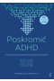 Poskromić ADHD. Poznawczo-behawioralna terapia dorosłych. Podręcznik terapeuty