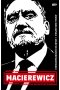 Antoni Macierewicz. Biografia nieautoryzowana