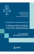 Wybrane zagadnienia z prawa medycznego i polityki zdrowotnej dla studentów kierunków medycznych