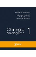 Chirurgia onkologiczna t. 1