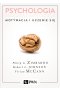 Psychologia. Kluczowe koncepcje. Tom 2: Motywacja i uczenie się