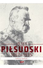 Józef Piłsudski 1867-1935