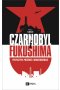 CZARNOBYL I FUKUSHIMA