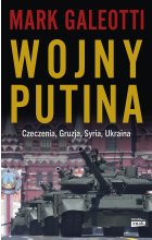 Wojny Putina. Czeczenia, Gruzja, Syria, Ukraina