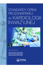Standardy opieki pielęgniarskiej w kardiologii inwazyjnej