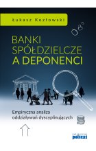 Banki spółdzielcze a deponenci. Empiryczna analiza oddziaływań dyscyplinujących