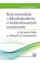 Rola tramadolu i dihydrokodeiny o kontrolowanym uwalnianiu w leczeniu bólu u chorych na nowotwory