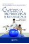 Ćwiczenia propriocepcji w rehabilitacji.