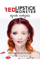 Red Lipstick Monster. Tajniki makijażu
