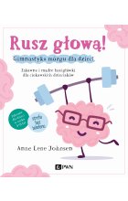 Rusz głową! Gimnastyka mózgu dla dzieci
