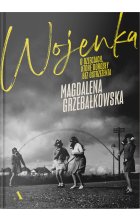 Wojenka. O dzieciach, które dorosły bez ostrzeżenia