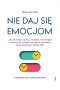 Nie daj się emocjom
