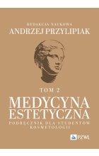 Medycyna estetyczna. Podręcznik dla studentów kosmetologii. Tom 2