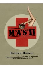 M*A*S*H. Ponadczasowa satyra wojenna, na podstawie której powstał kultowy serial