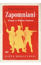 Zapomniani. Chłopi w Wojsku Polskim