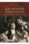 Alkoholowe dzieje Polski. Czasy Wielkiej Wojny i II Rzeczpospolitej