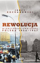 Rewolucja międzypaździernikowa. Polska 1956-1957