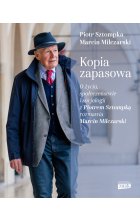 Kopia zapasowa. O życiu, społeczeństwie i socjologii z Piotrem Sztompką rozmawia Marcin Milczarski