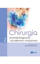 Chirurgia stomatologiczna i szczękowo-twarzowa tom 2