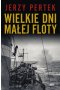 Wielkie dni małej floty