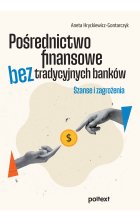 Pośrednictwo finansowe bez tradycyjnych banków