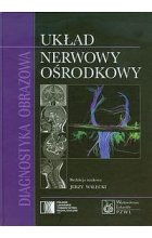 Diagnostyka obrazowa Układ nerwowy ośrodkowy
