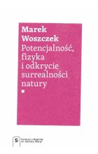 Potencjalność, fizyka i odkrycie surrealności natury