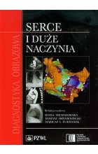 Diagnostyka obrazowa Serce i duże naczynia
