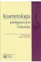 Kosmetologia pielęgnacyjna i lekarska