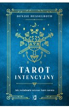Tarot intencyjny. Jak świadomie używać kart tarota