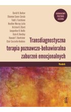Transdiagnostyczna TERAPIA POZNAWCZO-BEHAWIORALNA ZABURZEŃ EMOCJONALNYCH