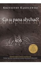 Co u pana słychać?