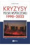 Kryzysy Polski współczesnej. 1990-2022