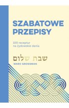 Szabatowe przepisy. 100 receptur na żydowskie dania