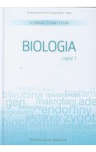 Słowniki tematyczne. Biologia. (Część 1)