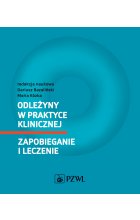 Odleżyny w praktyce klinicznej. Zapobieganie i leczenie