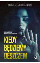 Kiedy będziemy deszczem