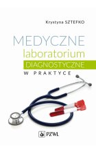Medyczne laboratorium diagnostyczne w praktyce