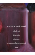 Dramaty. Złodziej, Klucznik, Drzewo, Requiem dla gospodyni