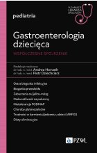 Gastroenterologia dziecięca. Współczesne spojrzenie